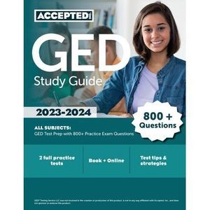 GED Study Guide 2023-2024 All Subjects: GED Test Prep with 800+ Practice Exam Qu